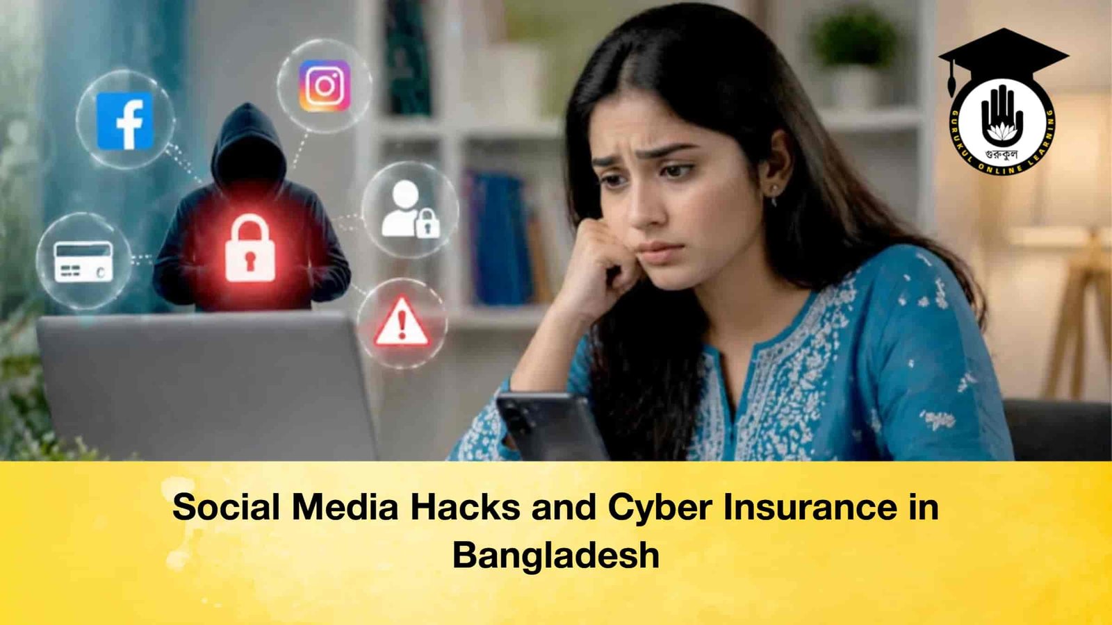 Social Media Hacks and Cyber Insurance in Bangladesh