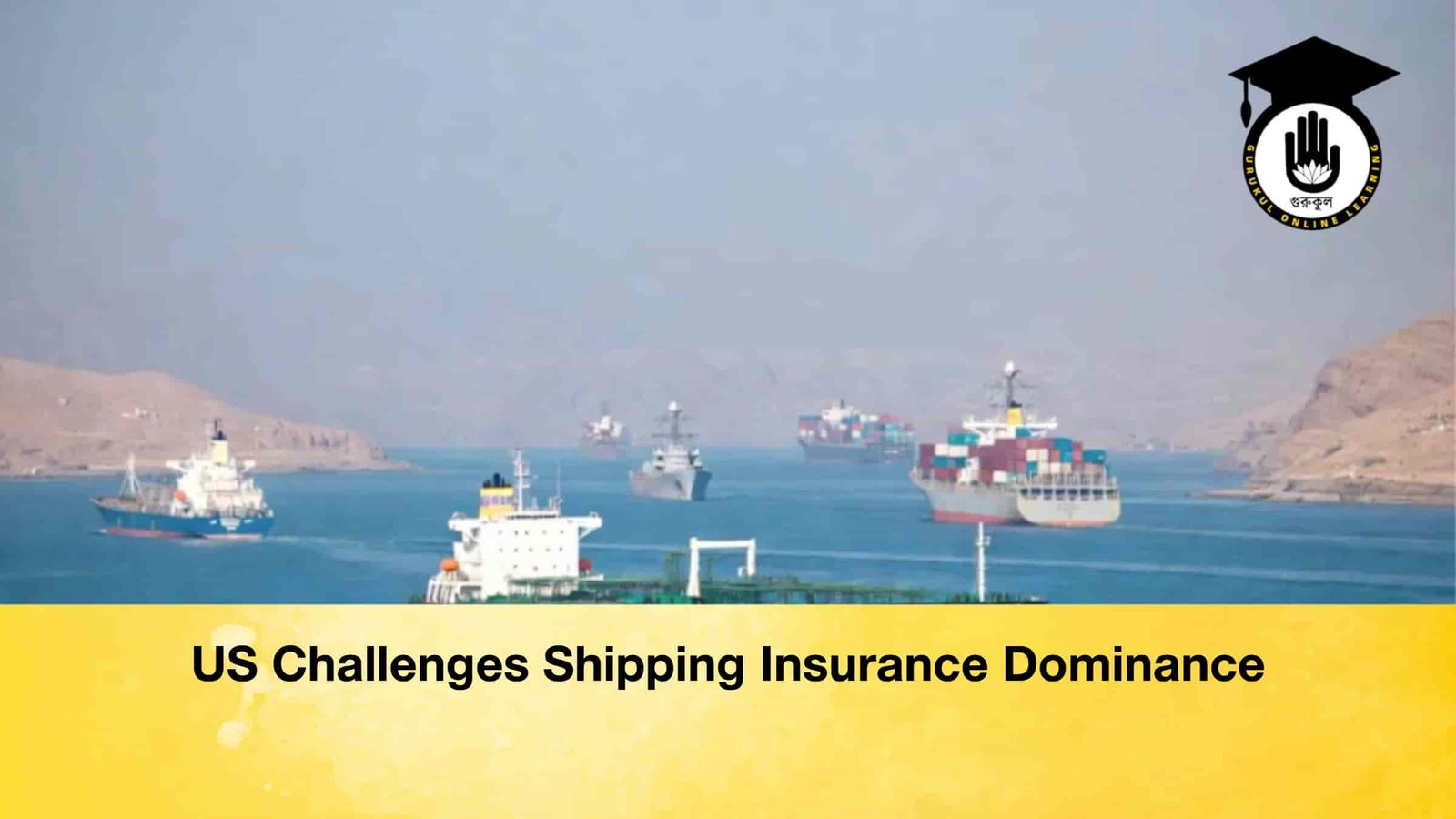 US Challenges Shipping Insurance Dominance