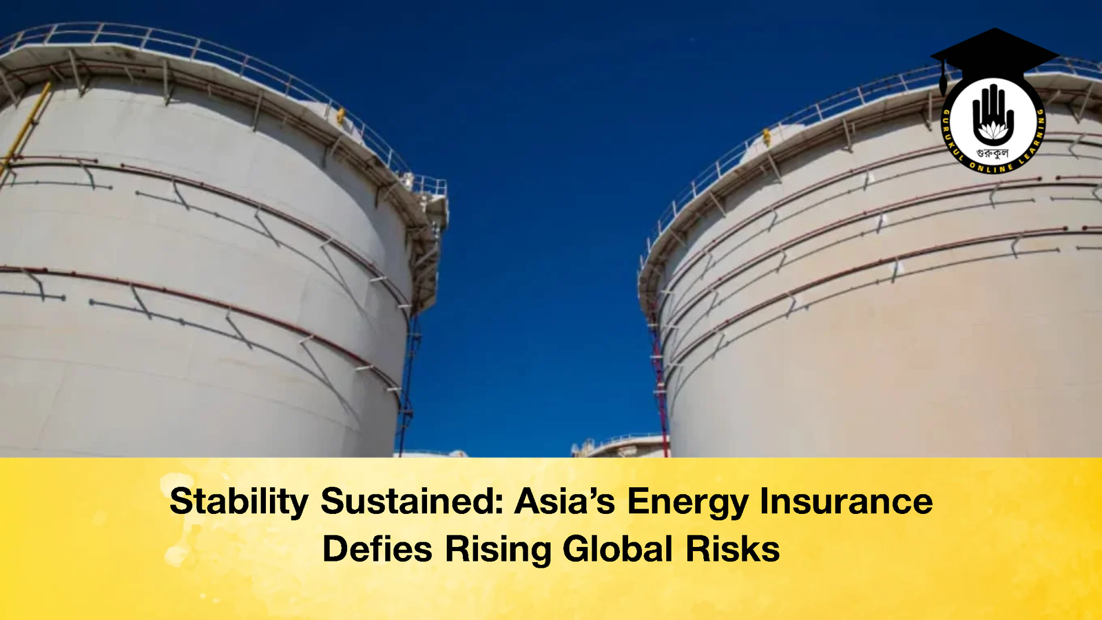 news thumbnail 1776706597958 Stability Sustained: Asia’s Energy Insurance Defies Rising Global Risks