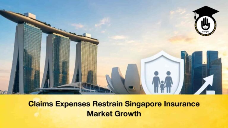 Claims Expenses Restrain Singapore Insurance Market Growth