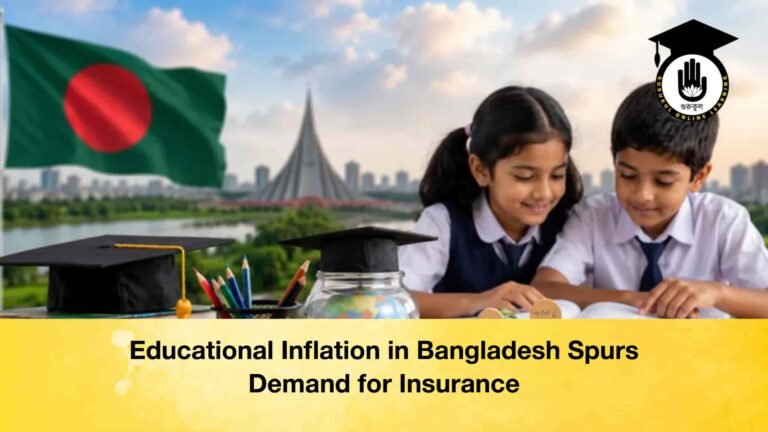 Educational Inflation in Bangladesh Spurs Demand for Insurance