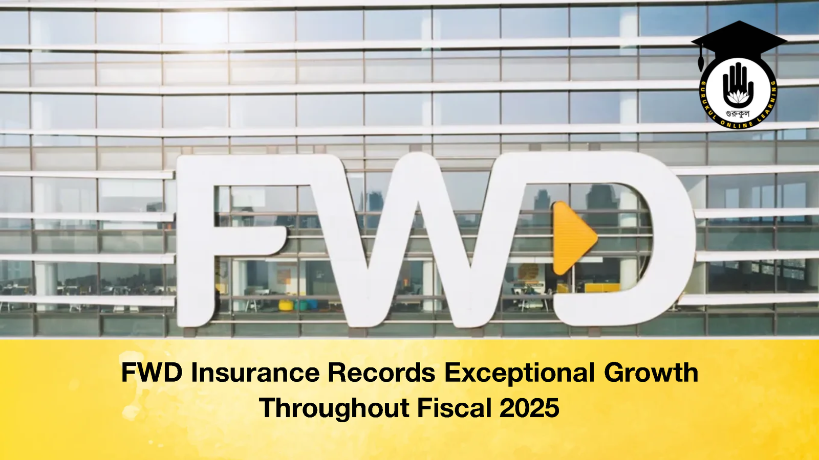 FWD Insurance Records Exceptional Growth Throughout Fiscal 2025 2 FWD Insurance Records Exceptional Growth Throughout Fiscal 2025