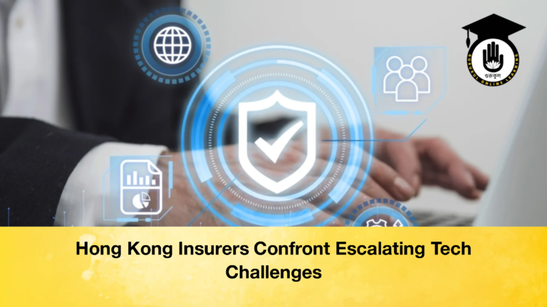 Hong Kong Insurers Confront Escalating Tech Challenges 3 Hong Kong Insurers Confront Escalating Tech Challenges