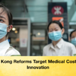 Hong Kong Reforms Target Medical Costs and Innovation 2 Hong Kong Reforms Target Medical Costs and Innovation