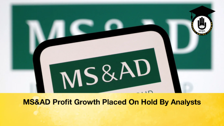 MSAD Profit Growth Placed On Hold By Analysts 3 MS&AD Profit Growth Placed On Hold By Analysts