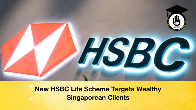 New HSBC Life Scheme Targets Wealthy Singaporean Clients 3 New HSBC Life Scheme Targets Wealthy Singaporean Clients