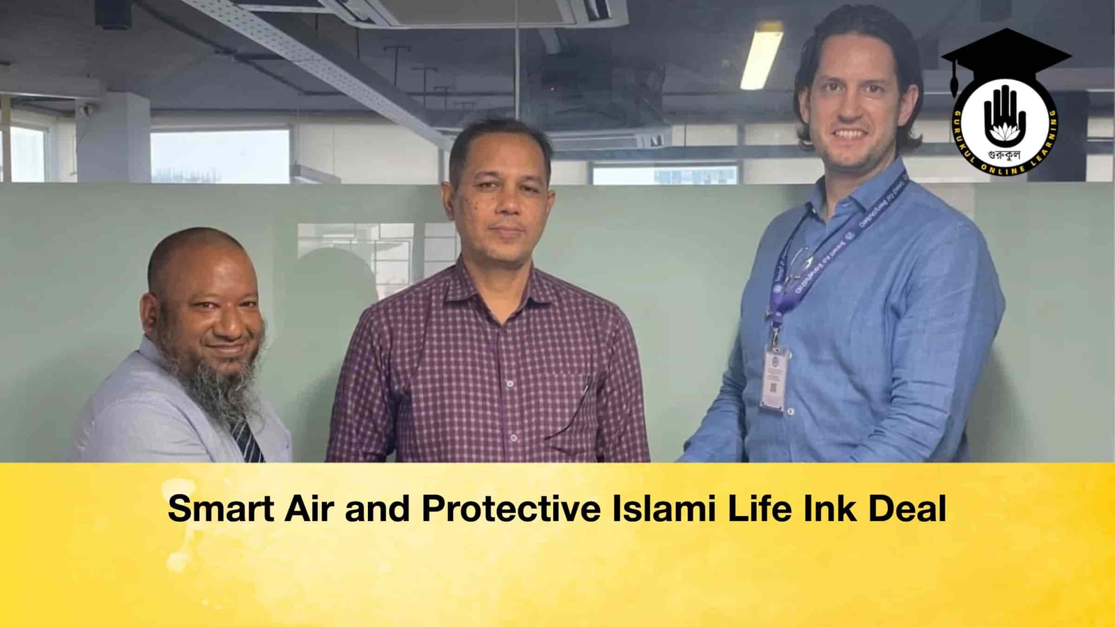 Smart Air and Protective Islami Life Ink Deal
