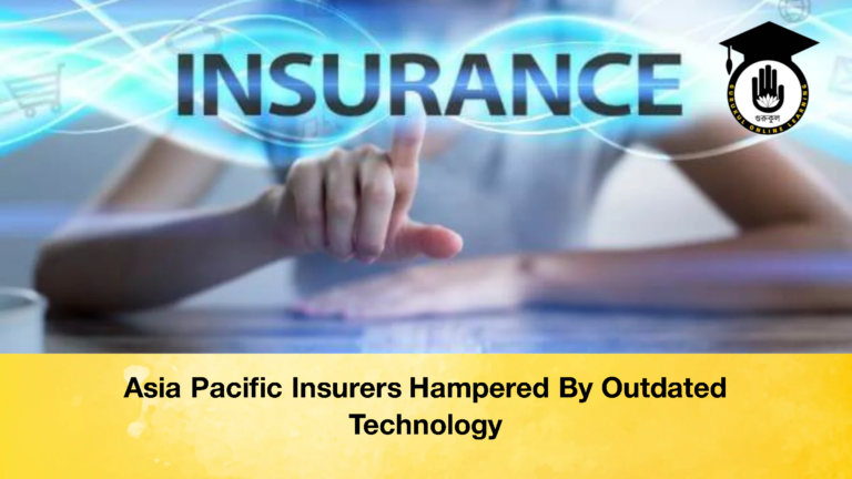Asia Pacific Insurers Hampered By Outdated Technology 3 Asia Pacific Insurers Hampered By Outdated Technology