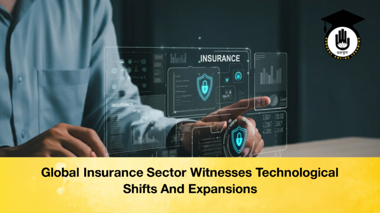 Global Insurance Sector Witnesses Technological Shifts And Expansions 3 Global Insurance Sector Witnesses Technological Shifts And Expansions