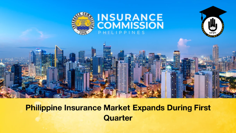 Philippine Insurance Market Expands During First Quarter 4 Philippine Insurance Market Expands During First Quarter