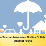 Trans Tasman Insurance Bodies Collaborate Against Risks 1 Trans-Tasman Insurance Bodies Collaborate Against Risks